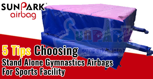 5-Tips-Choosing-Stand-Alone-Gymnastics-Airbags-For-Sports-Facility-SUNPARK-Airbags