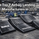The Top 7 Airbag Landing Manufacturers in 2026